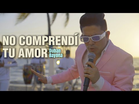 NO COMPRENDI TU AMOR - DUBÁN BAYONA (En Vivo)