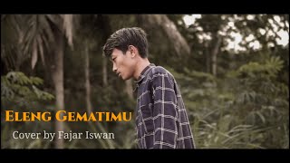 Download lagu ELENG GEMATIMU - WORO WIDOWATI | Cover by Fajar Iswan mp3