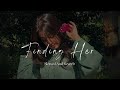Finding Her Jana Mere Sawalon Ka Manzar Tu Slowed And Reverb