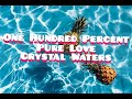 100% pure love/one Hundred Percent Pure Love Lyrics-Letras