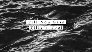 Till Von Sein - Tilly's Tool video