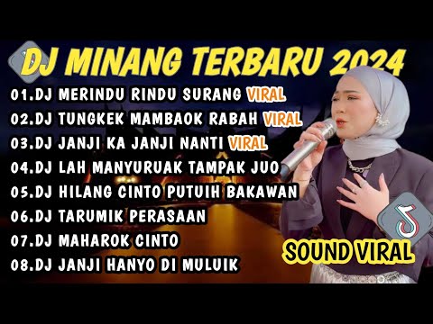 DJ MINANG TERBARU 2024 FULL BASS | VIRAL TIKTOK MERINDU RINDU SURANG TUNGKEK MAMBAOK RABAH