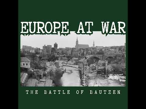 2.6 - The Battle of Bautzen: The Final Phase