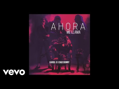 Karol G, Bad Bunny - Ahora Me Llama (Official Audio)