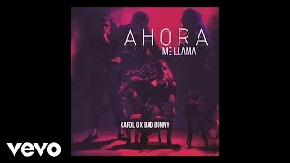 Karol G, Bad Bunny - Ahora Me Llama (Official Audio)