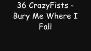36 CrazyFists - Bury Me Where I Fall