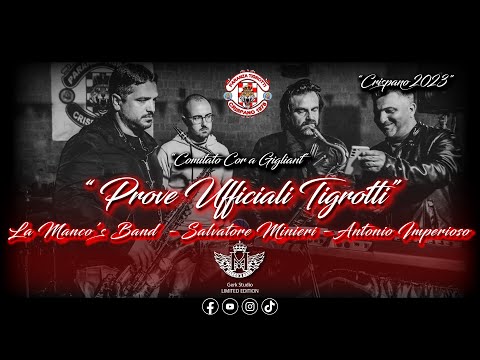 La Manco's Band - Prove ufficiali Comitato Cor a Gigliant "Tigrotti Crispanesi" 24.04.23