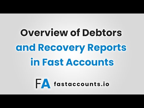 Overview of Debtors and Recovery Reports in Fast Accounts