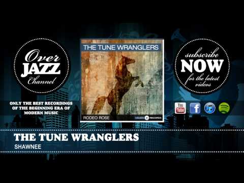 The Tune Wranglers - Shawnee (1938)