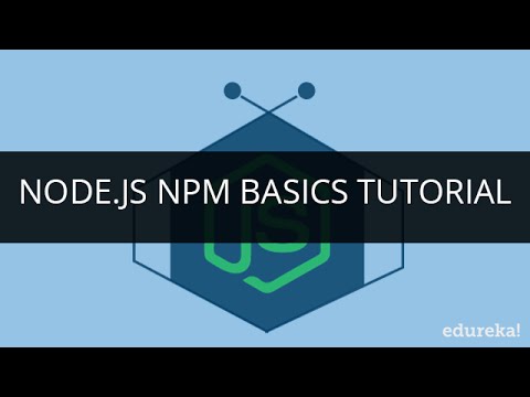 Node js NPM Basics Tutorial | Node js Tutorial | Node js Tutorial for Beginners | Edureka