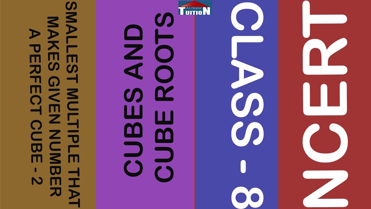 Smallest Multiple That Makes Given Number A Perfect Cube - 2 | class8 | NCERT | Cubes And Cube Roots