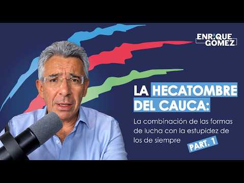 🎙️EP5 La hecatombe del Cauca: combinación de las formas de lucha con la estupidez de los de siempre
