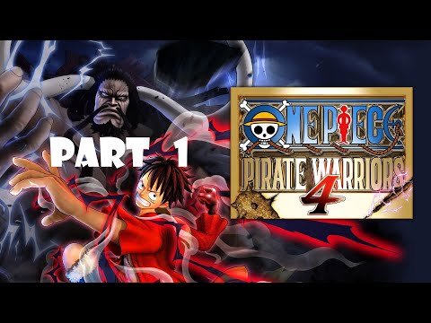 One Piece: Pirate Warriors 4 - Gameplay Walkthrough Part 1 No Commentary (中文)