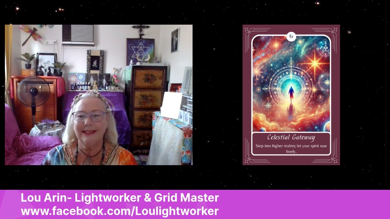 Card 6: Celestial Gateway - Lou Arin | Lightworker & Grid Master