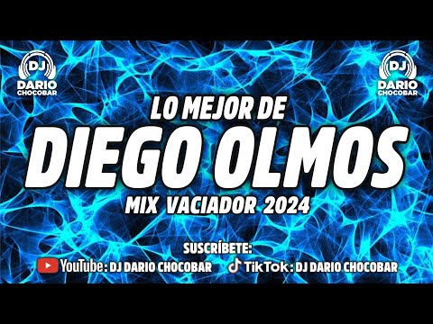 🍺 MEGA DIEGO OLMOS - MIX VACIADOR 2024 - Dj Darío Chocobar 😎