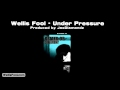 Wellis Fool - Under Pressure