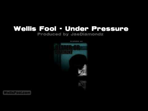Wellis Fool - Under Pressure