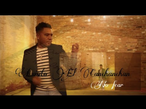 Luisito El Canchanchan | Que Pase Lo Que Tenga Que Pasar (Official Music Video)