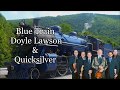Blue Train Doyle Lawson & Quicksilver with Lyrics