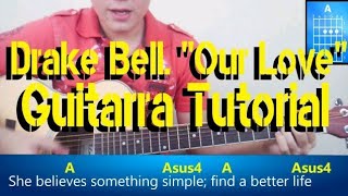 Drake Bell - Our Love Guitarra Tutorial