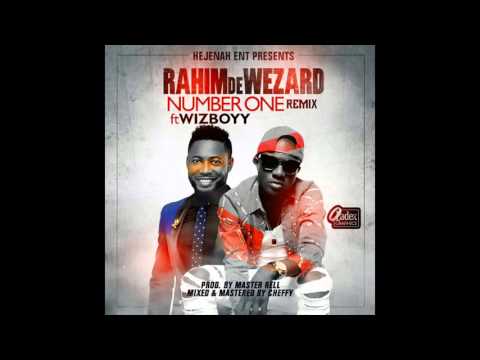 Rahim De Wezard ft Wizboyy - Number One (Remix)