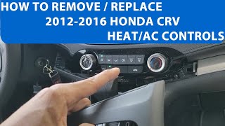 How To Remove 2012-2016 Honda CRV Heat And AC Controls.