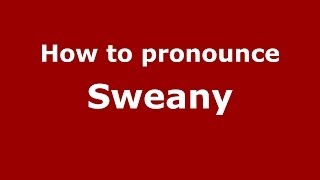 How to pronounce Sweany