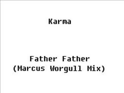 Karma - Father Father (Marcus Worgull mix)