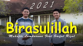 Download lagu BIRASULILLAH by Muhajir Lamkaruna feat Saiful Rizal || Cover Song mp3