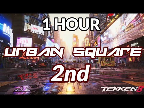 1 hour | Tekken 8 Urban Square 2 final Round OST 2nd Stage Music Extended