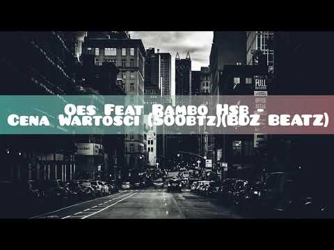 Oes Feat Rambo Hsb – Cena Wartości (Prod.503'BEATZ) (BDZ BEATZ Scratch_Cuts)