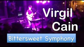 Virgil Cain- Bittersweet Symphony
