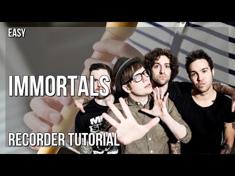 How to play Immortals by Fall Out Boy on Recorder (Tutorial)Movie   Fall Out Boy   Immortals