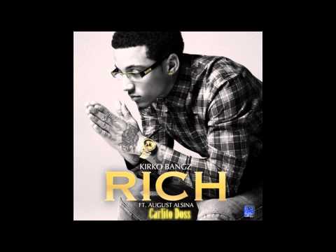 Rich - Kirko Bangz feat Carlito & August Alsina