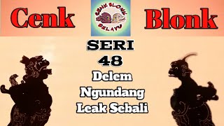 Download lagu Wayang Cenk Blonk Seri 48. Delem Ngundang Leak Sebali mp3