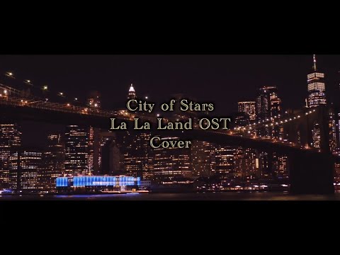 "City of Stars" Cover (La La Land OST)