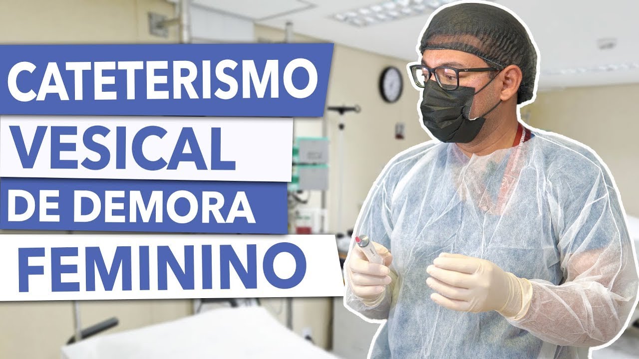 Cateterismo vesical de demora feminino na PRÁTICA