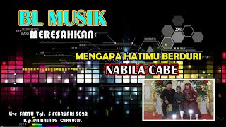 Download lagu NABILA CABE BL MUSIK MENGAPA HATIMU BERDURI... mp3