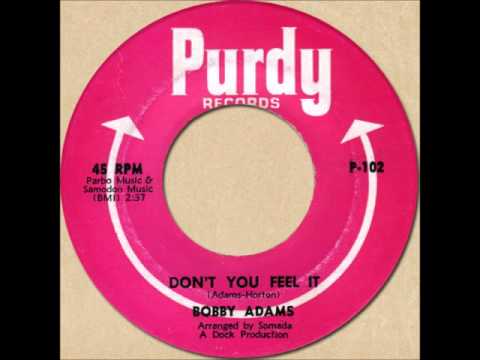 BOBBY ADAMS - DON'T YOU FEEL IT [Purdy 102] 1964