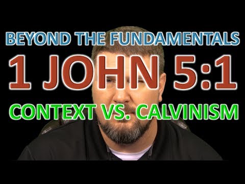 Why 1 John 5:1 Does NOT Support Calvinism