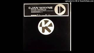 Jan Wayne - Mad World (Club Mix)