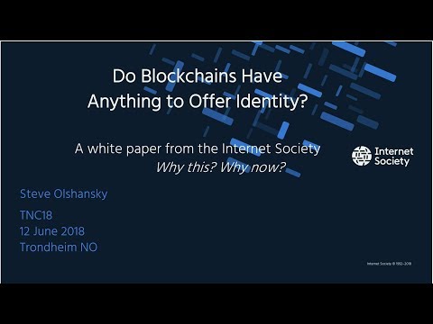 Blockchain and Digital Identity – A Good Fit? - Steve Olshansky