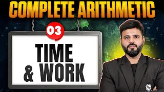 Work Rate & Time | Arithmetic Ep. 03 | The Game Begins | CAT 2025 Preparation