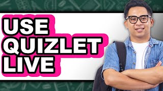 How to Use Quizlet Live (Updated)