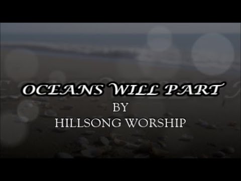 Oceans will part - Hillsong Music Australia