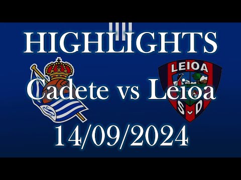 HIGHLIGHTS | Real Sociedad Cadete vs SD Leioa sub16 | Liga Vasca Cadete Jornada2 (14/09/2024)