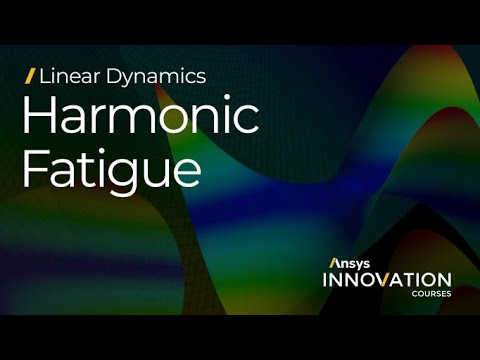 Frequency-Based Fatigue using Harmonic Analysis in Ansys Mechanical — Lesson 4