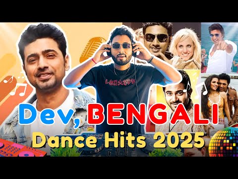 Dev, All Time Bengali Dance Hits 2025 | Bengali Dance Mix | Bangla DJ Song | New Bangla DJ Song