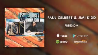 Paul Gilbert &amp; Jimi Kidd - Freedom (Official Audio)