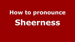 How to pronounce Sheerness